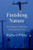 Finishing Nature (The Making of California's Environmental Crisis) by Richard White, 9781324073895