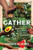Gather (Black Food, Nourishment, and the Art of Togetherness) by Ashanté M. Reese, 9781324156949