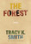 The Forest (Poems) by Tracy K. Smith, 9781644454312