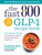 The Fast 800 GLP-1 Recipe Book (Delicious low-carb recipes, for rapid weight loss and long-term health) by Dr. Clare Bailey Mosley, 9781780726373