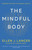 The Mindful Body (Thinking Our Way to Chronic Health) by Ellen J. Langer, 9780593497968