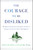 The Courage to Be Disliked (The Japanese Phenomenon That Shows You How to Change Your Life and Achieve Real Happiness) by Ichiro Kishimi, Fumitake Koga, 9781501197277