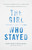 The Girl Who Stayed (A True Story of a Daughter's Survival, a Mother's Faith, and the Community That Refused to Let Go) by Sophie Hardin, Melissa Hardin, Suzanne Gosslin, 9781637636299