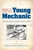 Projects for the Young Mechanic (Over 250 Classic Instructions & Plans) by Popular Mechanics Co., 9780486491172