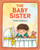 The Baby Sister by Tomie dePaola, Tomie dePaola, 9798217112197