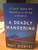 A Deadly Wandering (A Tale of Tragedy and Redemption in the Age of Attention) by Matt Richtel, 9780062284068