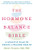 The Hormone Balance Bible (A Holistic Plan to Create Lifelong Health) by Shawn Tassone, M.D., PhD, 9780062958549