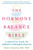 The Hormone Balance Bible (A Holistic Plan to Create Lifelong Health) by Shawn Tassone, M.D., PhD, 9780062958549