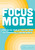 Focus Mode (How to Fix Your Attention Span in a Chronically Online World) by Tricia Anne Lumio, 9798317901257