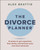 The Divorce Planner (8 Weeks to Get Organized, Find Clarity, and Become Your Own Best Advocate) by Alexandra Beattie, 9781394426485