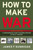 How to Make War (A Comprehensive Guide to Modern Warfare in the Twenty-first Century) by James F. Dunnigan, 9780060090128