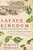 Savage Kingdom (The True Story of Jamestown, 1607, and the Settlement of America) by Benjamin Woolley, 9780060090579