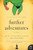Further Adventures (A Novel) by Jon Stephen Fink, 9780061715433