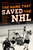 The Game That Saved the NHL (The Broad Street Bullies, the Soviet Red Machine, and Super Series '76) by Ed Gruver, Joe Watson, 9781493099436