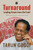 Turnaround (Leading Assam from the Front) by Tarun Gogoi, 9789351777410