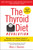 The Thyroid Diet Revolution (Manage Your Master Gland of Metabolism for Lasting Weight Loss) by Mary J. Shomon, 9780061987472