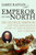 Emperor of the North by James Raffan, 9780062026651