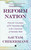 Reform Nation (From the Constraints of P.V. Narsimha Rao to the Convictions of Narendra Modi) by Gautam Chikarmane, 9789356993280