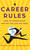 Career Rules (How to Choose Right and Get the Life You Want) by Sonya Dutta Choudhury, 9789351775669