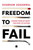 Freedom to Fail (Lessons from my Quest for Startup Success) by Shabnam Aggarwal, 9789353023133