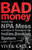 Bad Money (Inside the NPA Mess and How It Threatens the Indian Banking System) by Vivek Kaul, 9789353577216