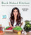 Buck Naked Kitchen (Whole30 Endorsed: Radiant and Nourishing Recipes to Fuel Your Health Journey) by Kirsten Buck, Melissa Urban, 9781328589927