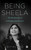 Being Sheela (The Life Journey of an Immigration Lawyer) by Adithi Rao, 9789390327997