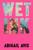 Wet Ink (A Novel) by Abigail Avis, 9798217185634