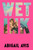 Wet Ink (A Novel) by Abigail Avis, 9798217185634