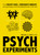 Psych Experiments (From Pavlov's dogs to Rorschach's inkblots, put psychology's most fascinating studies to the test) by Michael A Britt, 9781440597077