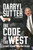 The Code of the West (Lessons from the Ranch and the Rink) by Darryl Sutter, Justin Bourne, 9781037800641