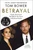 Betrayal (Power, Deceit and the Fight for the Future of the Royal Family) by Tom Bower, 9781785126406