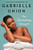 You Got Anything Stronger? (Stories) by Gabrielle Union, 9780062979933
