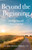 Beyond the Beginning (Moving Toward Christ Our Life) by Jeremiah Myriam Shryock, 9798893480672