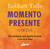 Momento presente. Cartas (52 inspiraciones par aquietar la mente y vivir en el ahora) (Spanish Edition) by Eckhart Tolle, 9788411082068