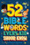 52 Bible Words Every Kid Should Know by Carrie Marrs, Steven Wood, 9781400263332