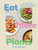 Eat More Plants (100 plant-packed recipes to boost fibre and feed your microbiome) by Gigi Grassia, 9781529449778