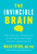 The Invincible Brain (The Clinically Proven Plan to Age-Proof Your Brain and Stay Sharp for Life) by Majid Fotuhi, 9780063435698