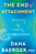 The End of Attachment (Healing After Family Estrangement) by Dana Baerger, 9798217299058