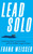Lead Solo (Learning Life's Vectors from an F/A-18 Blue Angel Aviator) by Frank Weisser, 9798892411059