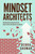 Mindset Architects (Breaking Down Organizational Walls to Drive Workplace Excellence) by Debra Shumar, 9798891882959