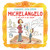 Michelangelo (A Kid with a Big Dream) by Madeleine Kelly, Charlotte Cleveland, 9781486733040
