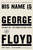 His Name Is George Floyd (Pulitzer Prize Winner) (One Man's Life and the Struggle for Racial Justice) by Robert Samuels, Toluse Olorunnipa, 9780593607633