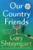 Our Country Friends (A Novel) by Gary Shteyngart, 9780593503867