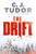 The Drift (A Novel) by C. J. Tudor, 9780593503812