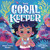 The Coral Keeper by Melissa Cristina Márquez, Maria Gabriela Gama, 9798217048892