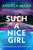 Such a Nice Girl (A Novel) by Andrea Mara, 9798217380312