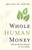 Whole Human Money (Financial Planning Designed for Your Lifestyle) by Melissa BA Horton, 9798886455502