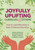Joyfully Uplifting Ourselves and Others (How to Lead Effectively in Early Childhood Education) by Teresa A. Byington, Danielle Pertile, Charmika Hansen, Geraldine Wynn, 9781681259475