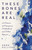 These Bones Are Real (A Memoir of Menopause, Motherhood, and What Remains) by Anna  Sullivan, 9780757325632